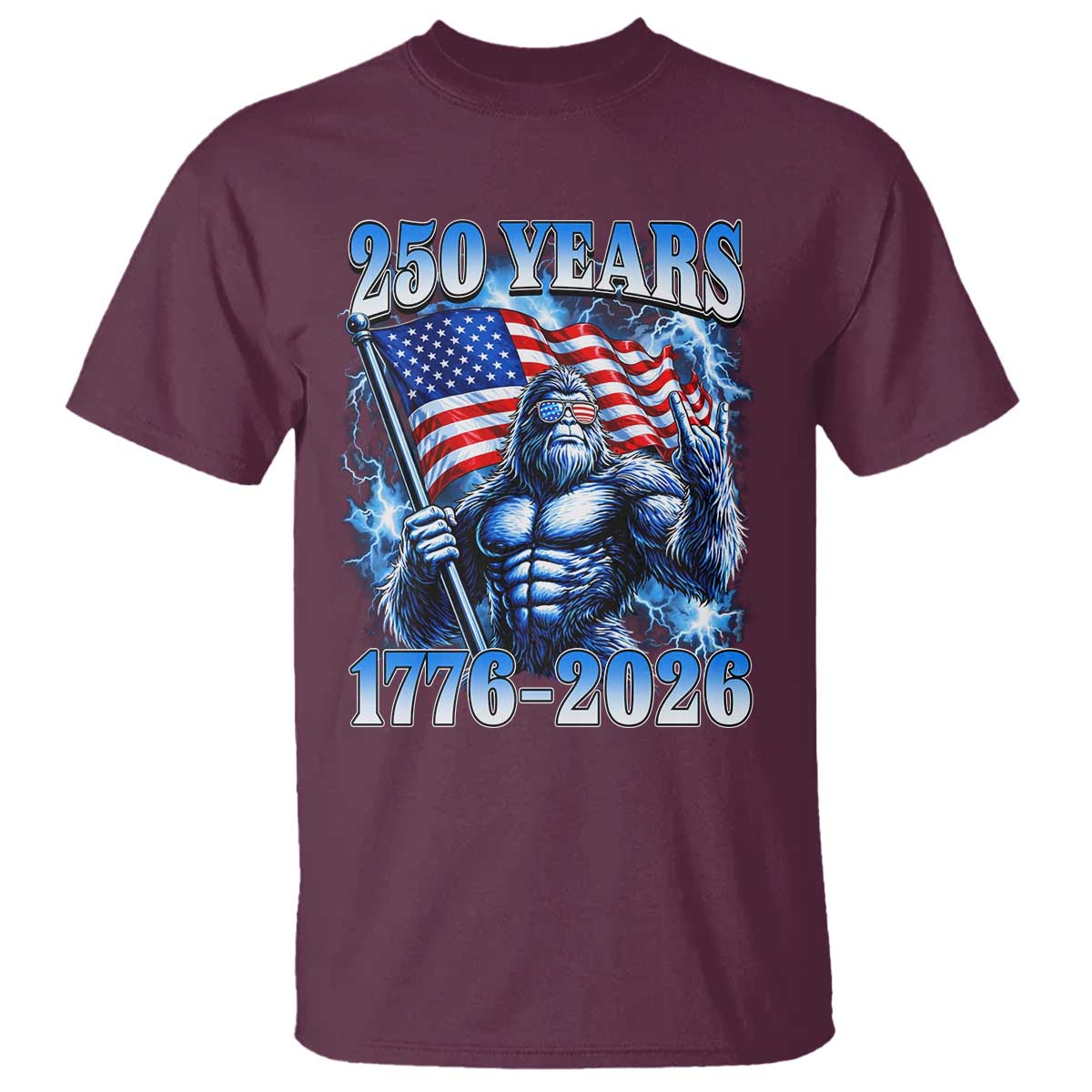 Bigfoot 250th Anniversary America T Shirt 250 Years Of Freedom 4th July 1776 2026 Patriotic Flag TS10 Maroon Print Your Wear