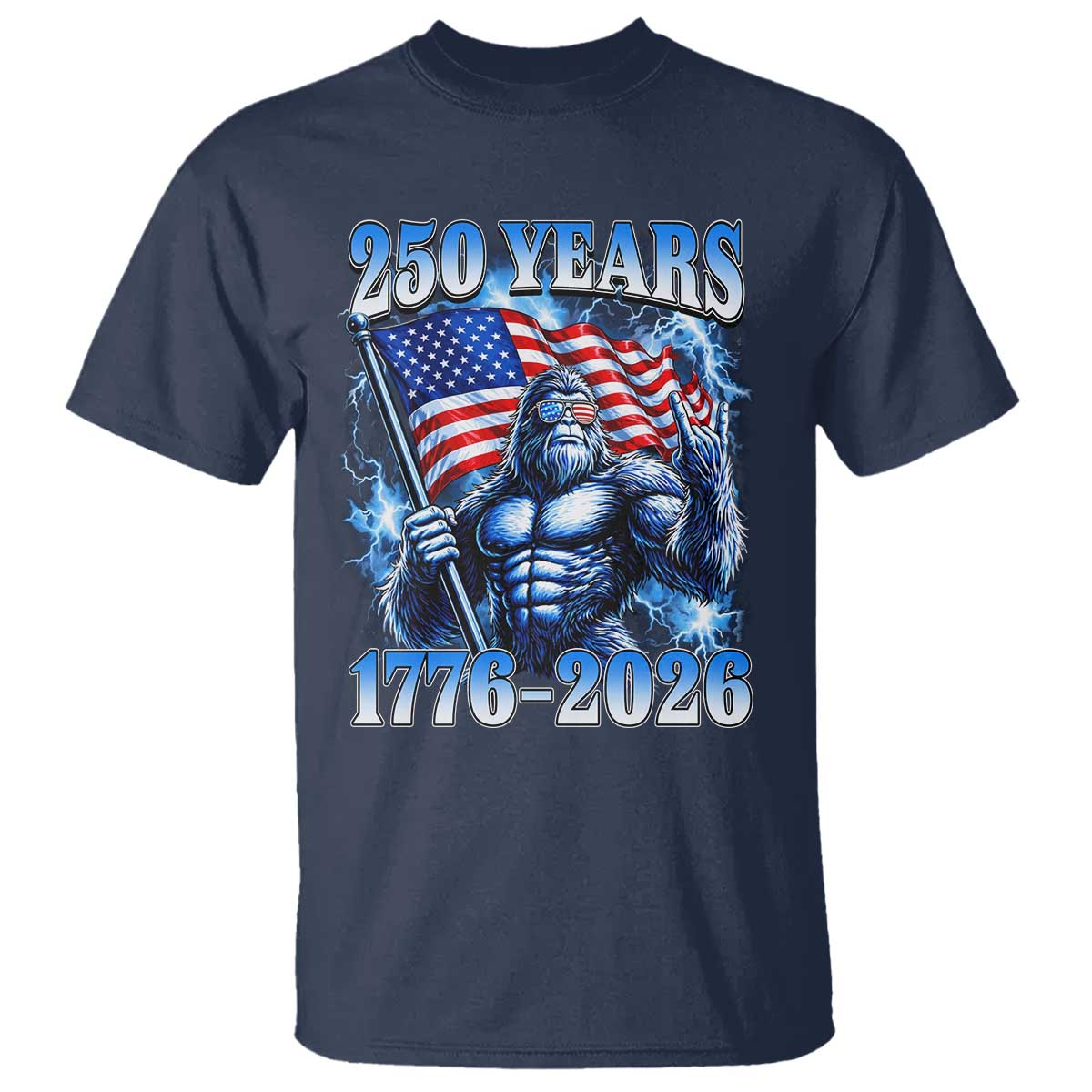 Bigfoot 250th Anniversary America T Shirt 250 Years Of Freedom 4th July 1776 2026 Patriotic Flag TS10 Navy Print Your Wear