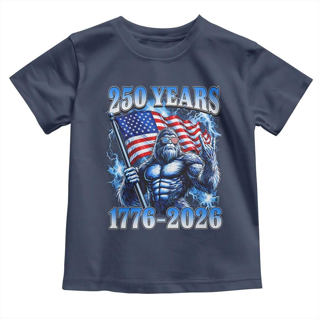 Bigfoot 250th Anniversary America Toddler T Shirt 250 Years Of Freedom 4th July 1776 2026 Patriotic Flag TS10 Navy Print Your Wear