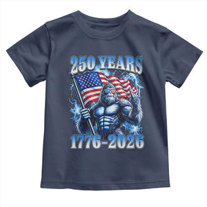 Bigfoot 250th Anniversary America Toddler T Shirt 250 Years Of Freedom 4th July 1776 2026 Patriotic Flag TS10 Navy Print Your Wear