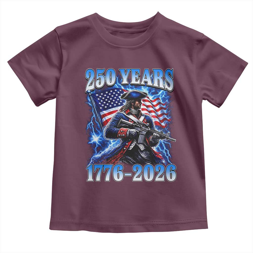 250th Anniversary Yankee Spirit Toddler T Shirt 1776 2026 Patriotic Tactical Minuteman US Flag TS10 Maroon Print Your Wear