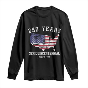 USA 250th Anniversary Long Sleeve Shirt United States Semiquincentennial 1776 2026 Patriotic Independence Day TS10 Black Print Your Wear
