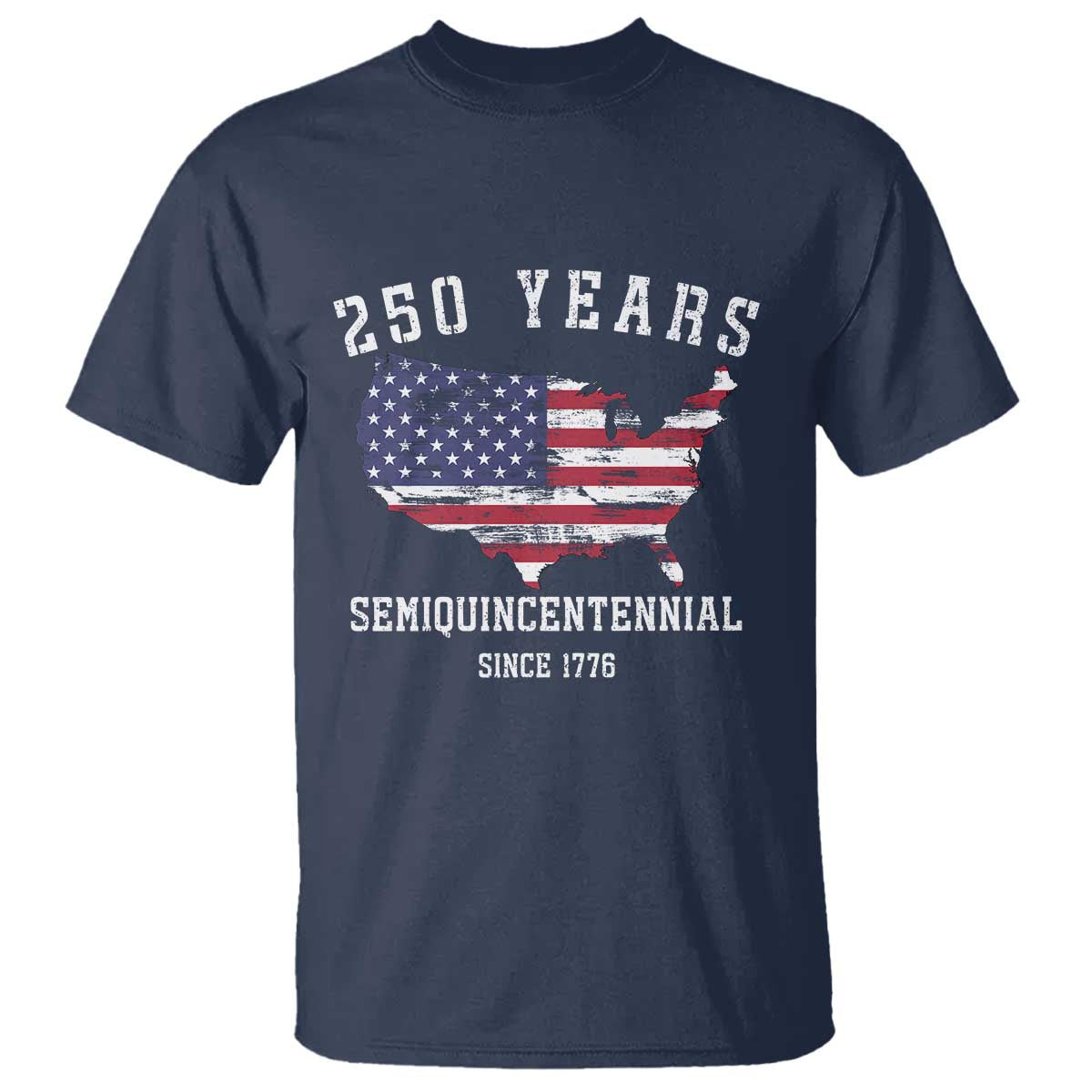 USA 250th Anniversary T Shirt United States Semiquincentennial 1776 2026 Patriotic Independence Day TS10 Navy Print Your Wear