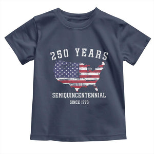 USA 250th Anniversary Toddler T Shirt United States Semiquincentennial 1776 2026 Patriotic Independence Day TS10 Navy Print Your Wear