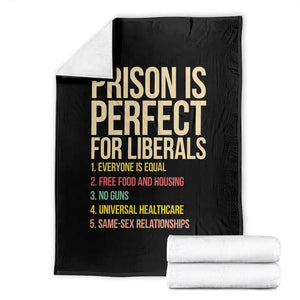 Prison Is Perfect For Liberals Throw Blanket Funny Anti Liberal Quote Satire Statement Subtle FDT Political Humor