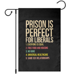 Prison Is Perfect For Liberals Garden Flag Funny Anti Liberal Quote Satire Statement Subtle FDT Political Humor