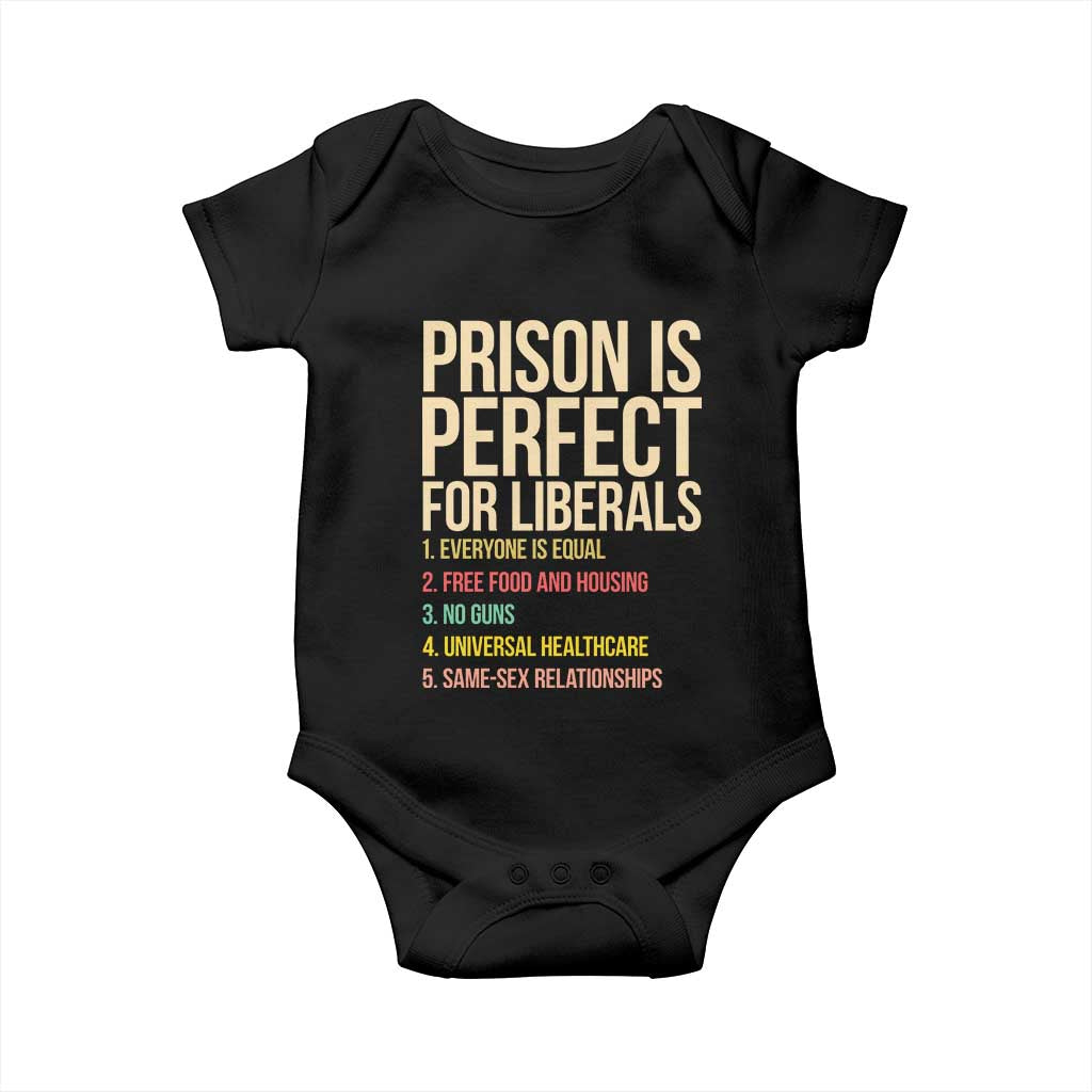 Prison Is Perfect For Liberals Baby Onesie Funny Anti Liberal Quote Satire Statement Subtle FDT Political Humor