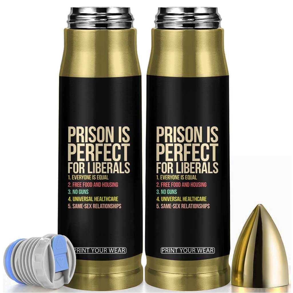 Prison Is Perfect For Liberals Bullet Tumbler Funny Anti Liberal Quote Satire Statement Subtle FDT Political Humor