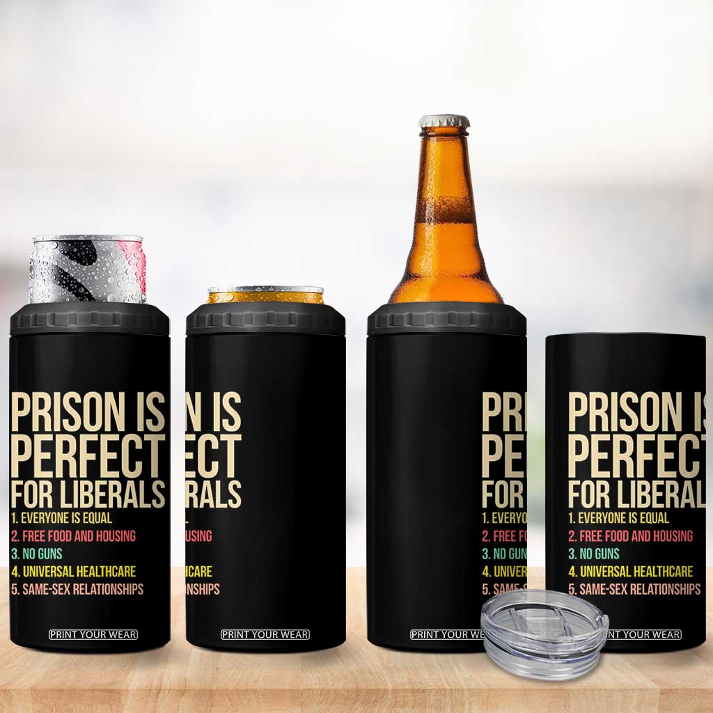 Prison Is Perfect For Liberals 4 in 1 Can Cooler Tumbler Funny Anti Liberal Quote Satire Statement Subtle FDT Political Humor