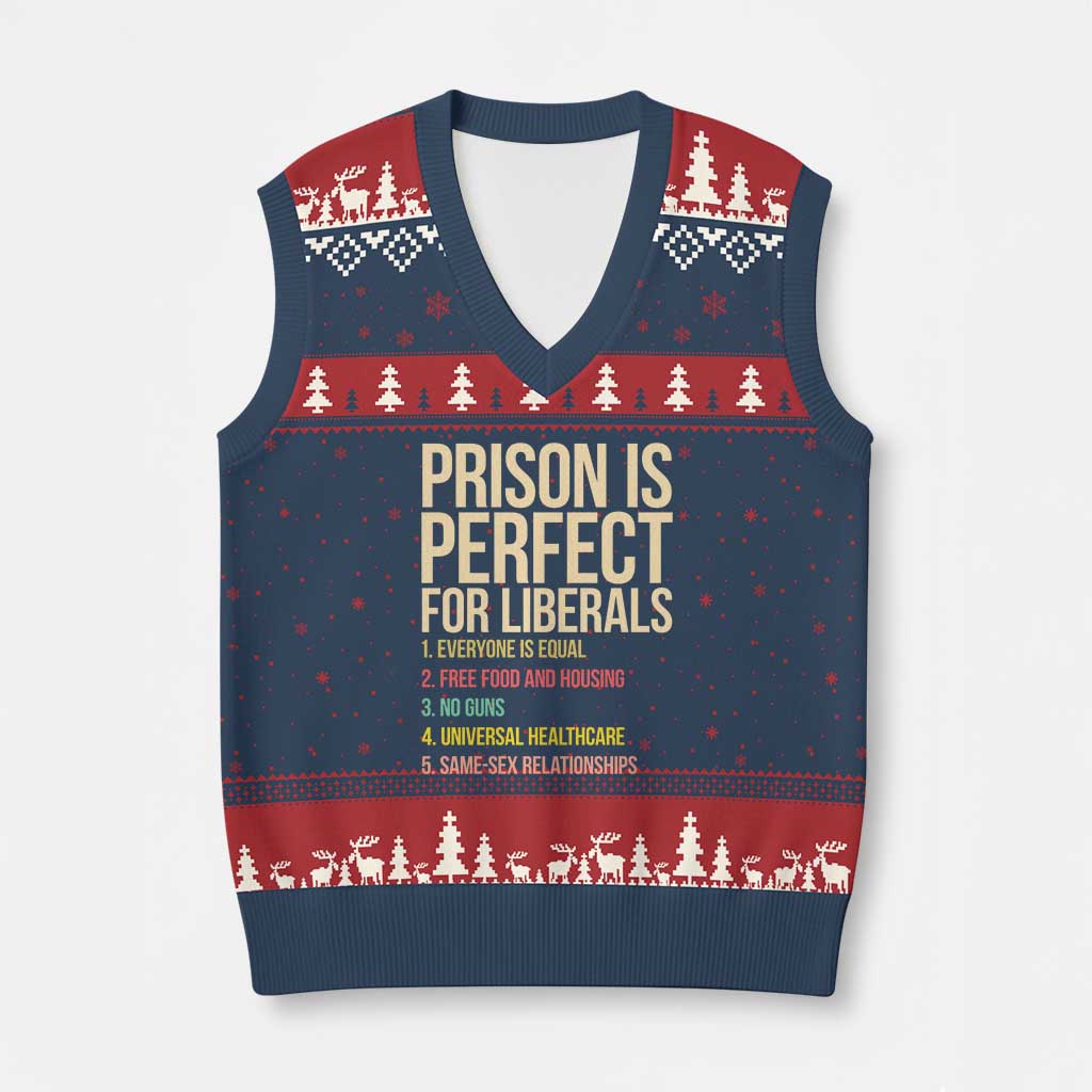 Prison Is Perfect For Liberals V-Neck Knit Sweater Vest Funny Anti Liberal Quote Satire Statement Subtle FDT Political Humor TS10 Navy Red Print Your Wear
