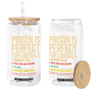 Prison Is Perfect For Liberals Glass Can Funny Anti Liberal Quote Satire Statement Subtle FDT Political Humor