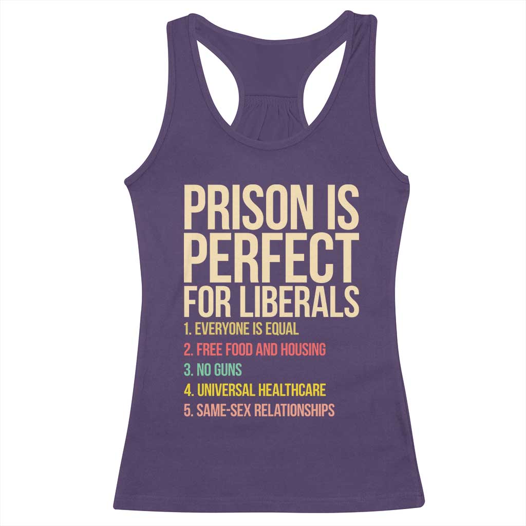 Prison Is Perfect For Liberals Racerback Tank Top Funny Anti Liberal Quote Satire Statement Subtle FDT Political Humor