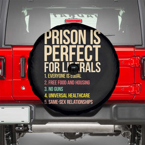 Prison Is Perfect For Liberals Spare Tire Cover Funny Anti Liberal Quote Satire Statement Subtle FDT Political Humor