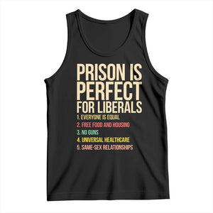 Prison Is Perfect For Liberals Tank Top Funny Anti Liberal Quote Satire Statement Subtle FDT Political Humor