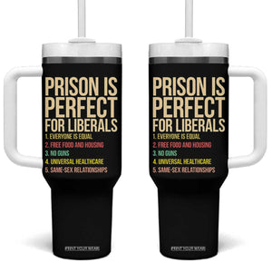 Prison Is Perfect For Liberals Tumbler With Handle Funny Anti Liberal Quote Satire Statement Subtle FDT Political Humor
