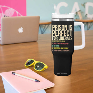 Prison Is Perfect For Liberals Tumbler With Handle Funny Anti Liberal Quote Satire Statement Subtle FDT Political Humor