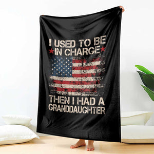 I Used To Be in Charge Then I Had A Granddaughter Throw Blanket Fathers Day Grandpa Gift American Flag