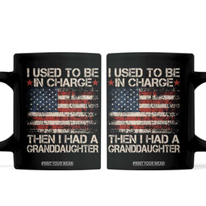 I Used To Be in Charge Then I Had A Granddaughter Coffee Mug Fathers Day Grandpa Gift American Flag