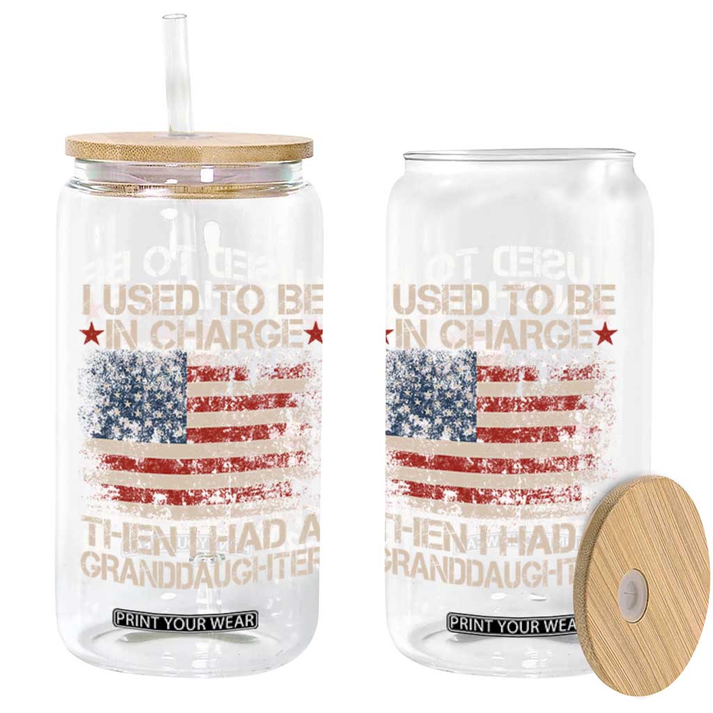 I Used To Be in Charge Then I Had A Granddaughter Glass Can Fathers Day Grandpa Gift American Flag