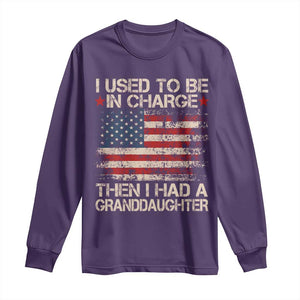 I Used To Be in Charge Then I Had A Granddaughter Long Sleeve Shirt Fathers Day Grandpa Gift American Flag