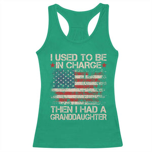 I Used To Be in Charge Then I Had A Granddaughter Racerback Tank Top Fathers Day Grandpa Gift American Flag