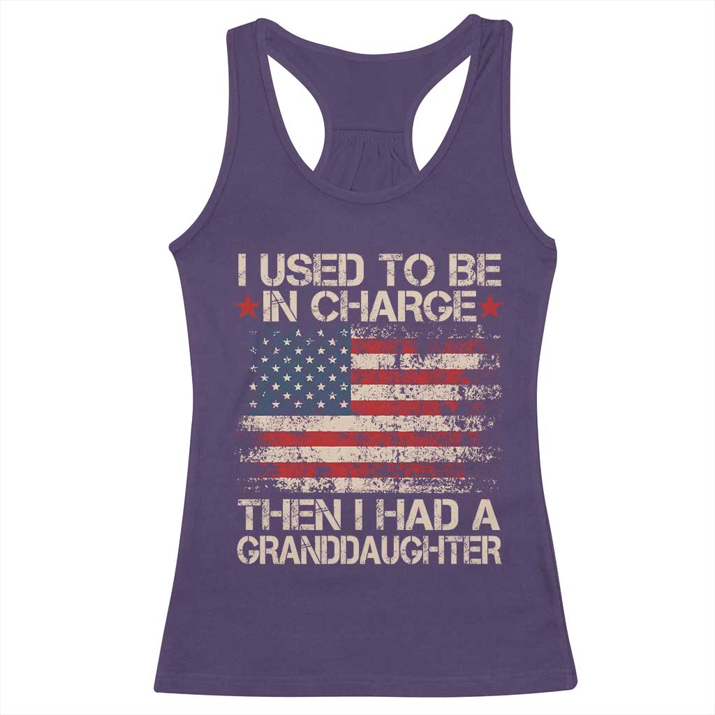 I Used To Be in Charge Then I Had A Granddaughter Racerback Tank Top Fathers Day Grandpa Gift American Flag