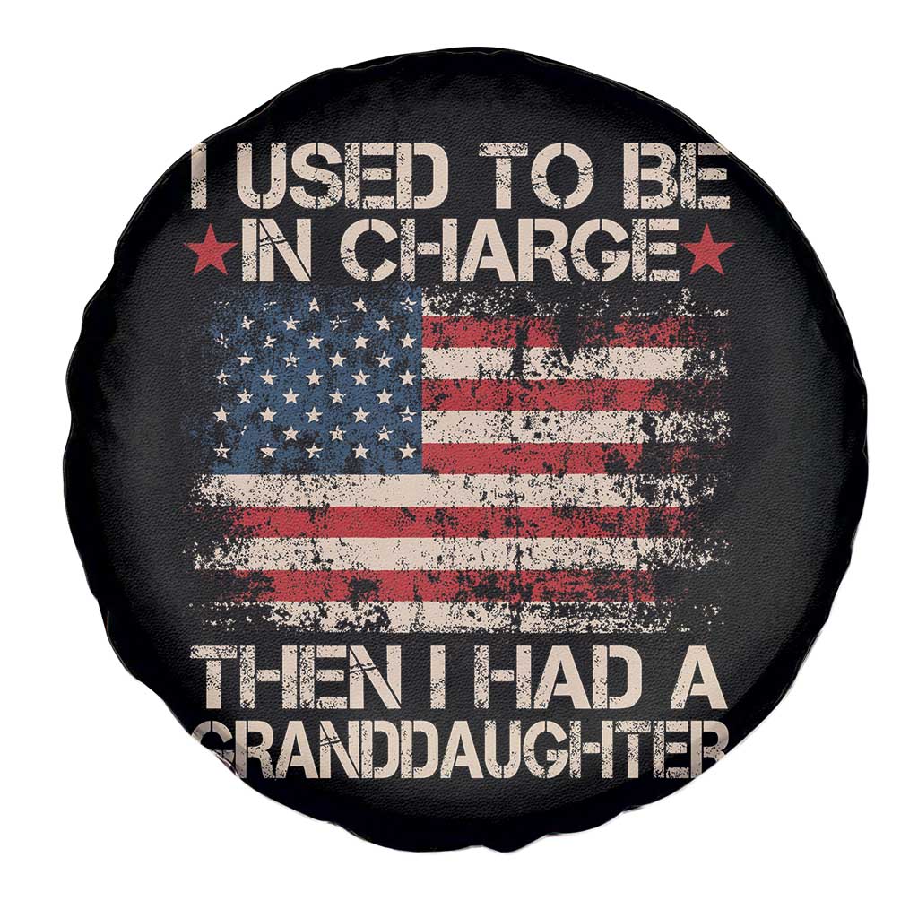 I Used To Be in Charge Then I Had A Granddaughter Spare Tire Cover Fathers Day Grandpa Gift American Flag