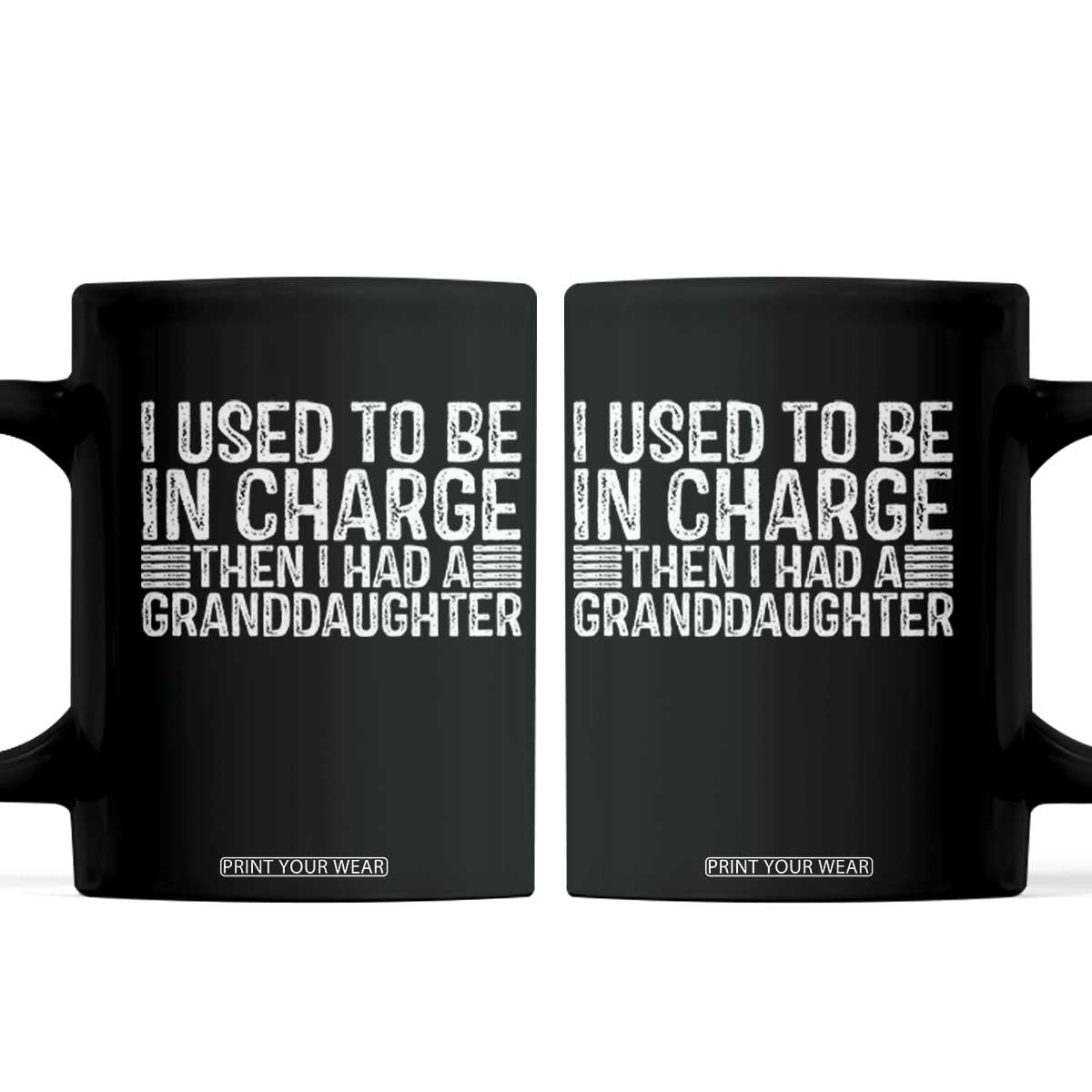 I Used To Be in Charge Then I Had A Granddaughter Coffee Mug Father's Day Grandpa Gift
