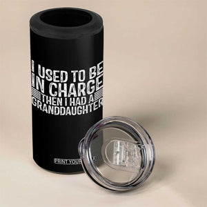 I Used To Be in Charge Then I Had A Granddaughter 4 in 1 Can Cooler Tumbler Father's Day Grandpa Gift