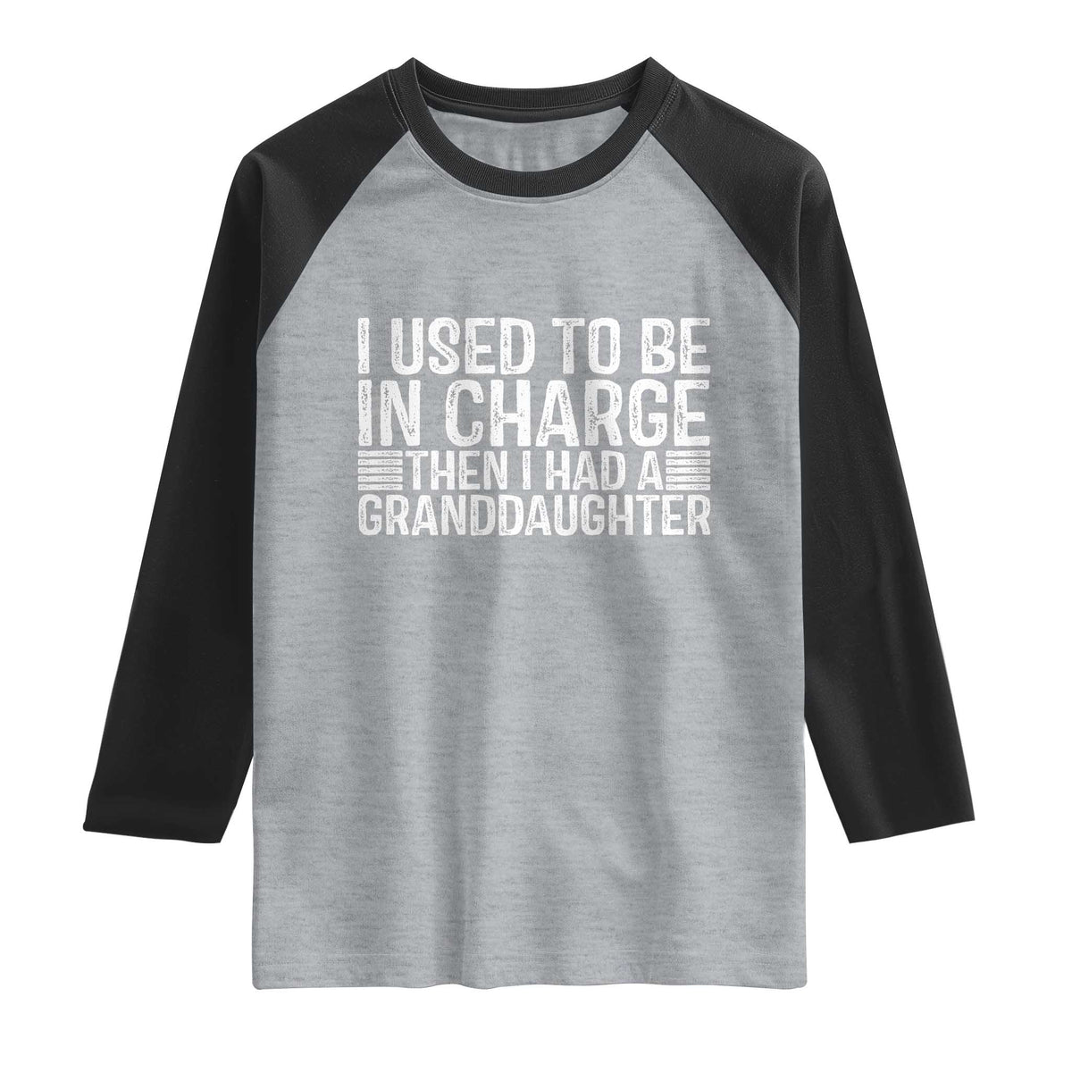 I Used To Be in Charge Then I Had A Granddaughter Raglan Shirt Father's Day Grandpa Gift