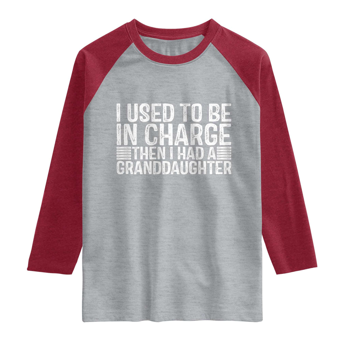 I Used To Be in Charge Then I Had A Granddaughter Raglan Shirt Father's Day Grandpa Gift