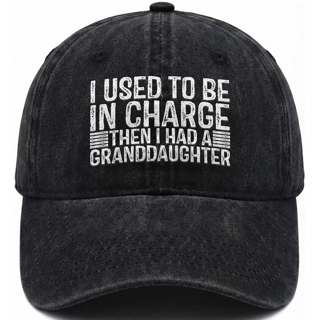 I Used To Be in Charge Then I Had A Granddaughter Washed Cotton Baseball Cap Father's Day Grandpa Gift
