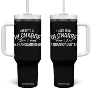 I Used To Be in Charge Then I Had A Granddaughter Tumbler With Handle Funny Man Saying Gag Gift Birthday Grandpa Fathers Day