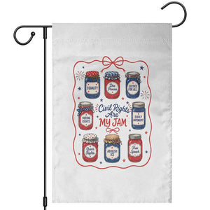 Civil Rights Are My Jam Garden Flag Liberal Values 4th Of July Equal Rights Feminist LGBT Ally