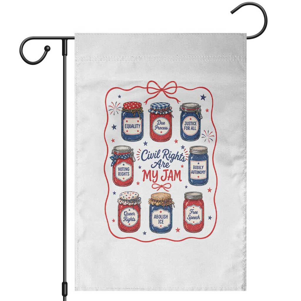 Civil Rights Are My Jam Garden Flag Liberal Values 4th Of July Equal Rights Feminist LGBT Ally TS10 White Print Your Wear