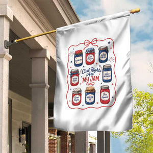 Civil Rights Are My Jam Garden Flag Liberal Values 4th Of July Equal Rights Feminist LGBT Ally