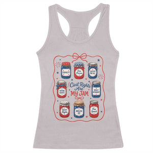 Civil Rights Are My Jam Racerback Tank Top Liberal Values 4th Of July Equal Rights Feminist LGBT Ally