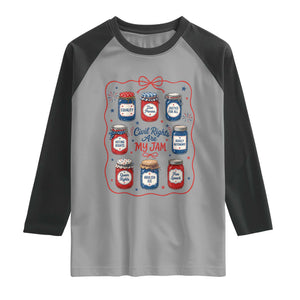 Civil Rights Are My Jam Raglan Shirt Liberal Values 4th Of July Equal Rights Feminist LGBT Ally