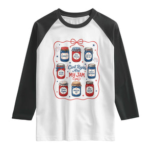 Civil Rights Are My Jam Raglan Shirt Liberal Values 4th Of July Equal Rights Feminist LGBT Ally