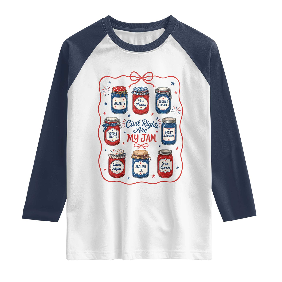 Civil Rights Are My Jam Raglan Shirt Liberal Values 4th Of July Equal Rights Feminist LGBT Ally