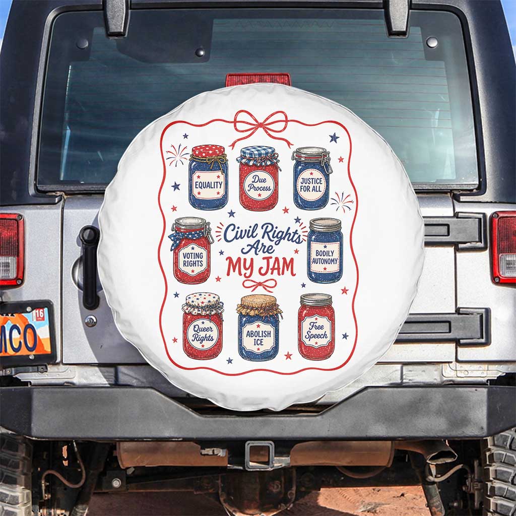 Civil Rights Are My Jam Spare Tire Cover Liberal Values 4th Of July Equal Rights Feminist LGBT Ally TS10 No hole White Print Your Wear