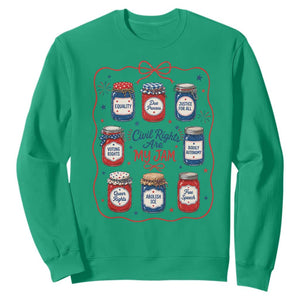 Civil Rights Are My Jam Sweatshirt Liberal Values 4th Of July Equal Rights Feminist LGBT Ally
