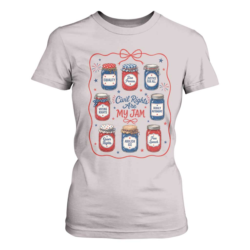 Civil Rights Are My Jam T Shirt For Women Liberal Values 4th Of July Equal Rights Feminist LGBT Ally