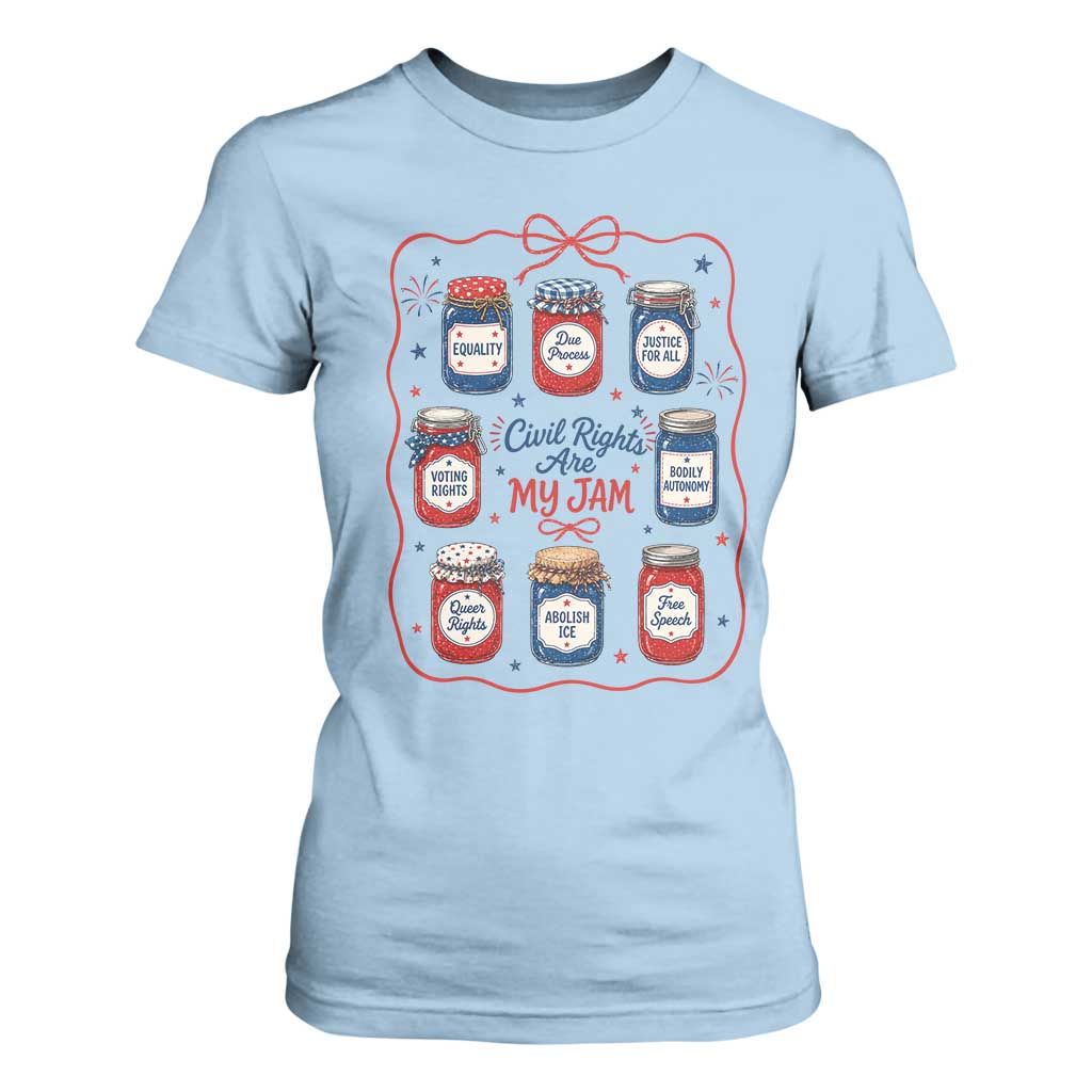 Civil Rights Are My Jam T Shirt For Women Liberal Values 4th Of July Equal Rights Feminist LGBT Ally