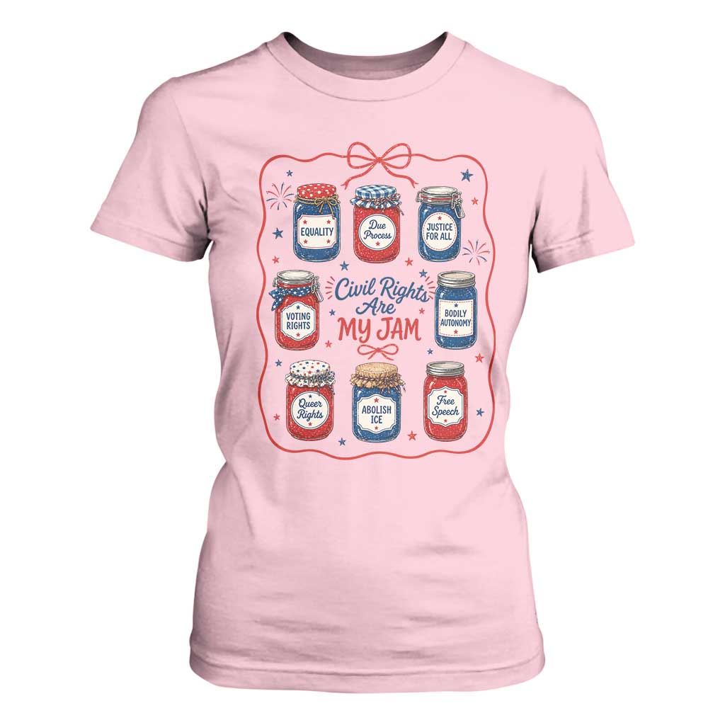 Civil Rights Are My Jam T Shirt For Women Liberal Values 4th Of July Equal Rights Feminist LGBT Ally
