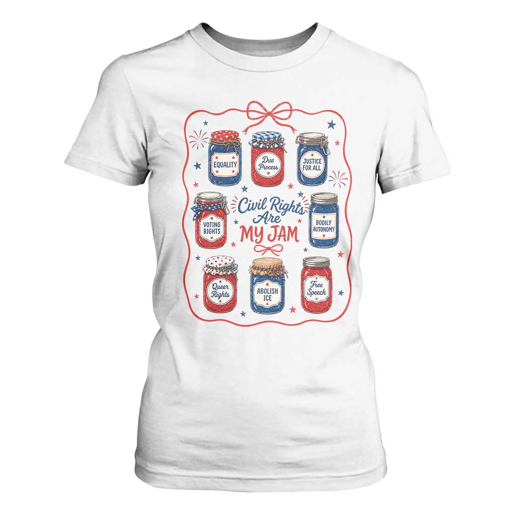 Civil Rights Are My Jam T Shirt For Women Liberal Values 4th Of July Equal Rights Feminist LGBT Ally