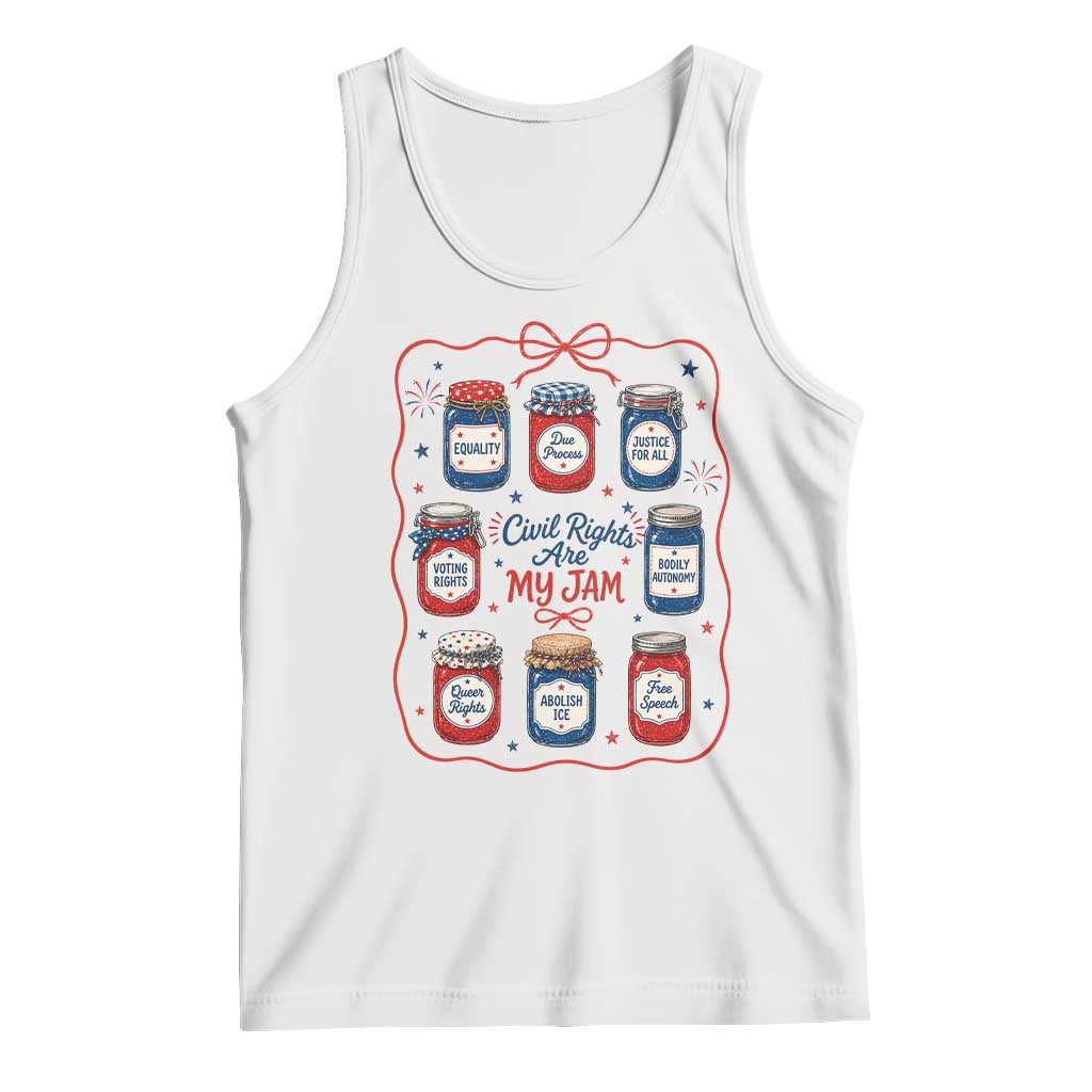 Civil Rights Are My Jam Tank Top Liberal Values 4th Of July Equal Rights Feminist LGBT Ally