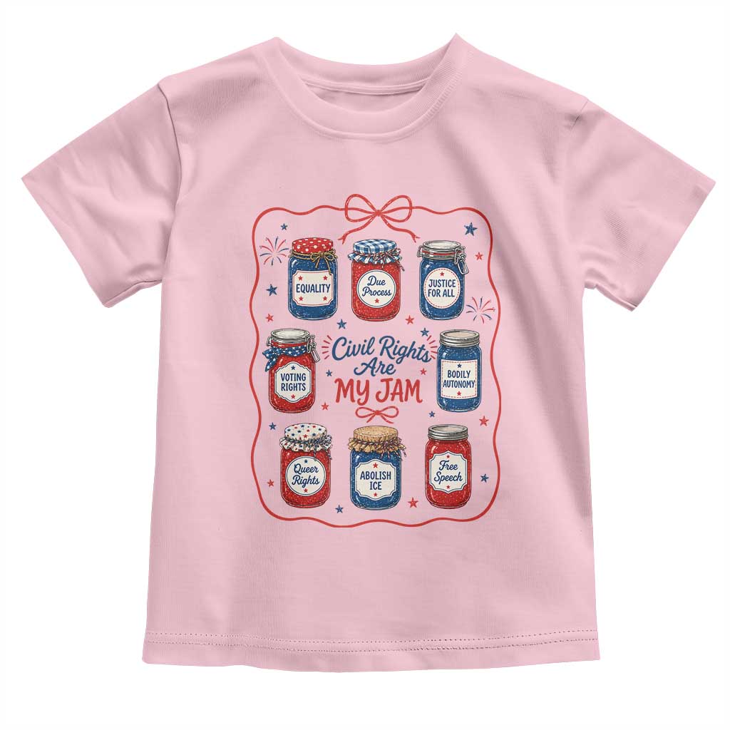 Civil Rights Are My Jam Toddler T Shirt Liberal Values 4th Of July Equal Rights Feminist LGBT Ally