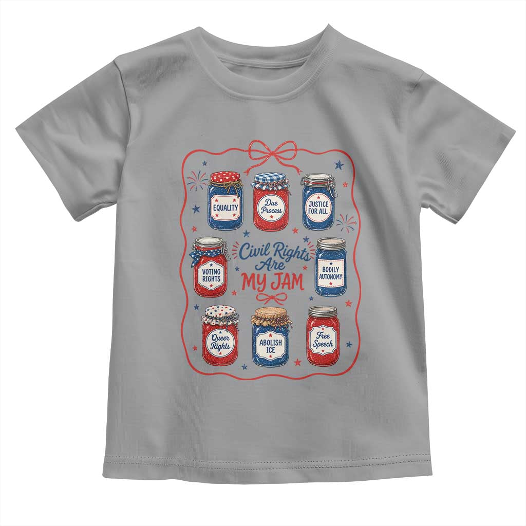 Civil Rights Are My Jam Toddler T Shirt Liberal Values 4th Of July Equal Rights Feminist LGBT Ally