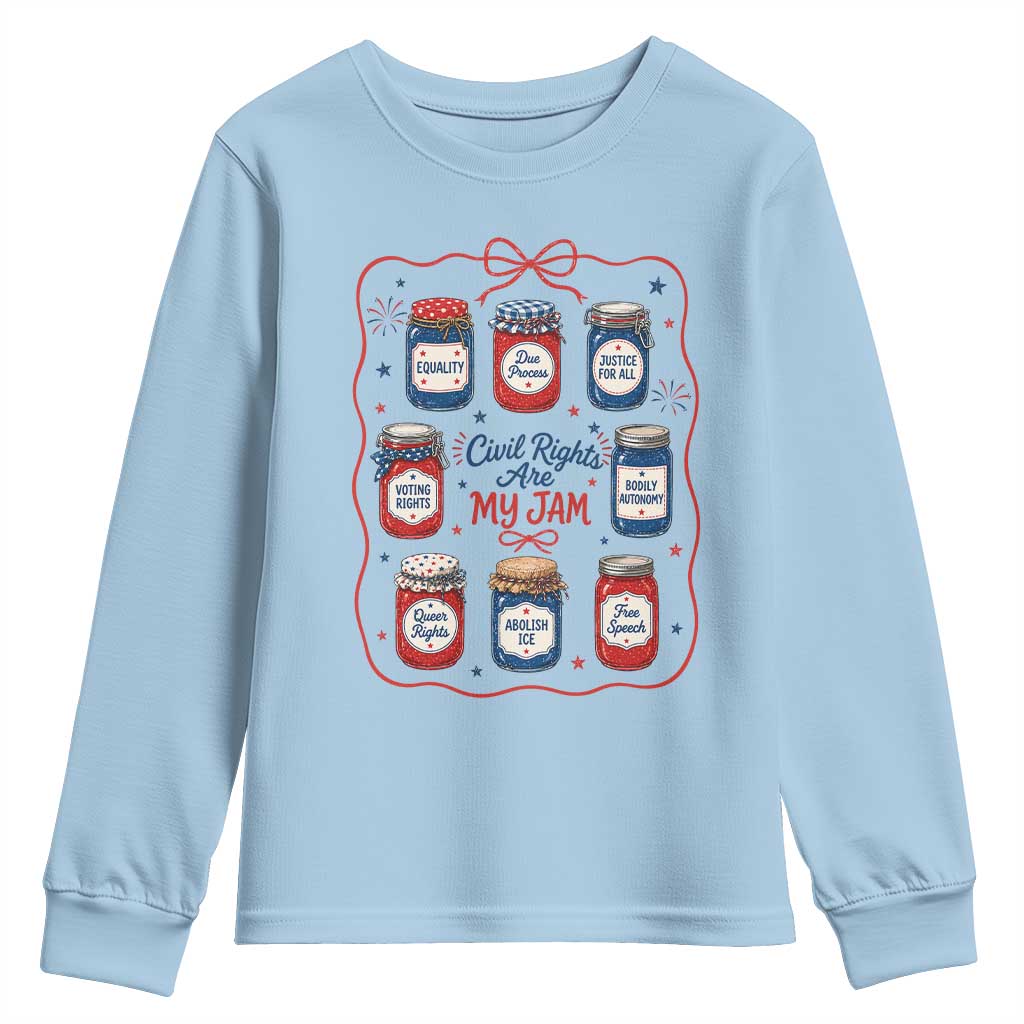Civil Rights Are My Jam Youth Sweatshirt Liberal Values 4th Of July Equal Rights Feminist LGBT Ally